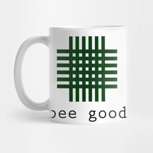 Bee Good Mug